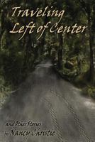 Traveling Left of Center and Other Stories 1950730239 Book Cover