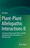 Plant-Plant Allelopathic Interactions II: Laboratory Bioassays for Water-Soluble Compounds with an Emphasis on Phenolic Acids 3319047310 Book Cover
