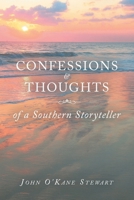CONFESSIONS & THOUGHTS of a Southern Storyteller 1665793015 Book Cover