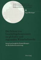 Der Schutz Von Geschaeftsgeheimnissen Im Globalen Und Regionalen Wirtschaftsrecht: Stand Und Moegliche Entwicklungen Der Rechtsharmonisierung 3906767469 Book Cover