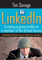 LinkedIn - Creating a Great Profile as a Member of the Armed Forces 129140449X Book Cover