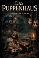 Das Puppenhaus: Ein Horror-Roman (Puppen-Horror-Reihe) (German Edition) B0GF1Q4X8C Book Cover