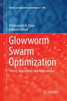 Glowworm Swarm Optimization: Theory, Algorithms, and Applications 3319515942 Book Cover