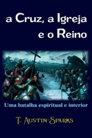 A Cruz, A Igreja E O Reino (Portuguese Edition) 6501000122 Book Cover
