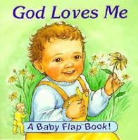 God Loves Me (Baby Flaps Ser) 1562939025 Book Cover