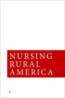 Nursing Rural America: Perspectives From the Early 20th Century 0826196144 Book Cover