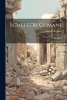 Scheletri Cumani: Dilucidati 1022040197 Book Cover