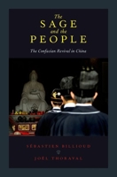 The Sage and the People: The Confucian Revival in China 0190258144 Book Cover