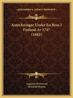 Anteckningar Under En Resa I Finland År 1747 1160302375 Book Cover