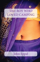 The Boy Who Loved Camping 1779061447 Book Cover