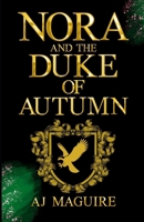 Nora and the Autumn Duke: A Nora Grayson Adventure (The Nora Grayson Adventures) B0CTCJ6GFV Book Cover