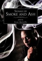 Signals of Smoke and Ash 1466903945 Book Cover