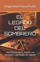 EL LEGADO DEL SOMBRERO: Una historia de fe, familia y el verdadero significado del legado (Spanish Edition) B0GY1J56NS Book Cover