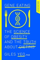 Gene Eating: The Science of Obesity and the Truth About Dieting 1643131273 Book Cover