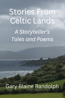 Stories from Celtic Lands: A Storyteller's Tales and Poems B07Y4K9W9H Book Cover