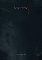 Shattered 1304762548 Book Cover