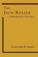 The Jack-Roller: A Delinquent Boy's Own Story (Phoenix Books) 0226751260 Book Cover
