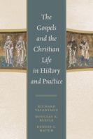 The Gospels and Christian Life in History and Practice 074255922X Book Cover