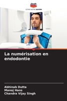 La numérisation en endodontie (French Edition) 6208308739 Book Cover
