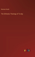 The Orthodox Theology of To-day 3385339235 Book Cover