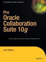 Pro Oracle Collaboration Suite 10<i>g</i> (Pro) 159059679X Book Cover