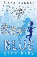 Blue Gene Baby (Silk Sisters) 1846162319 Book Cover