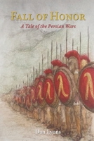 Fall of Honor: A Tale of the Persian Wars 1962984109 Book Cover