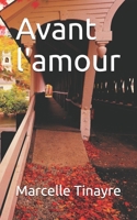 Avant l'amour (French Edition) 3967870936 Book Cover