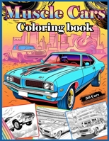 Muscle Cars Coloring book: 30 Landscape Oriented Muscle Cars For All ages B0C7T3NYFM Book Cover