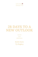 28 Days to a New Outlook: Facts over Feelings B08WZCCWPJ Book Cover