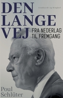 Den lange vej. Fra nederlag til fremgang 8711882042 Book Cover