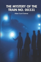 The Mystery Of The Train no. 00331: The Journey where friendship meets sacrifice. A heart touching story 9334366761 Book Cover