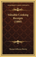 Valuable Cooking Receipts 116514235X Book Cover