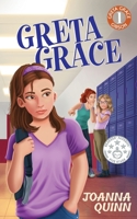 Greta Grace: A Greta Grace Gibson story about bullying and self-esteem 1945847441 Book Cover
