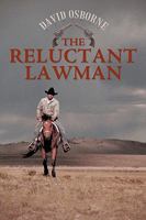 The Reluctant Lawman 1449059473 Book Cover