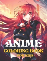 Anime Coloring Book: Cute Anime and Manga Coloring Book for Kids and Adults with Awesome Anime Characters, Cute Kawaii Characters, Japanese Art & More. B09TDPTL76 Book Cover