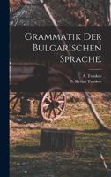 Grammatik der bulgarischen Sprache. 1015951376 Book Cover