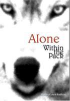 Alone Within the Pack 1893272117 Book Cover