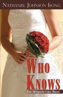 Who Knows: The Unpredictable Bride 0741451271 Book Cover