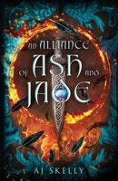 Alliance of Ash and Jade 196472645X Book Cover