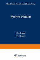Western Diseases: Their Dietary Prevention and Reversibility 146848138X Book Cover