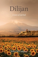 Dilijan: A story of survival 0645783005 Book Cover