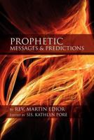 Prophetic Messages & Predictions 146286399X Book Cover