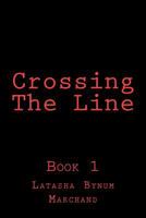 Crossing the Line: Crossing the Line 1475134746 Book Cover
