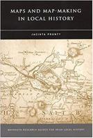Maps And Map-making In Local History (Maynooth Research Guides for Irish Local History) 1851826998 Book Cover