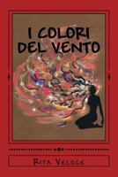 I colori del vento 1481283839 Book Cover