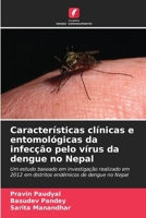Características clínicas e entomológicas da infecção pelo vírus da dengue no Nepal 620932438X Book Cover
