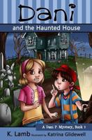 Dani and the Haunted House (A Dani P. Mystery) 0692443258 Book Cover