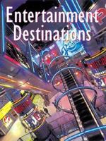 Entertainment Destinations: Cinemas/Center/Casinos/Clubs/Cruise 1584710128 Book Cover