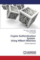 Crypto Authentication System Using Hilbert Matrices: A Novel Approach 3847347551 Book Cover